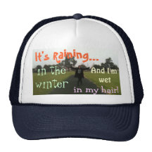 It's Raining in the Winter- Trucker Trucker Hat
