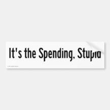 It's the Spending Bumper Stickers