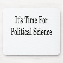 It's Time For Political Science Mouse Pad