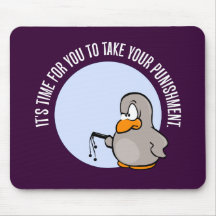 It's time for you to be punished mousepads