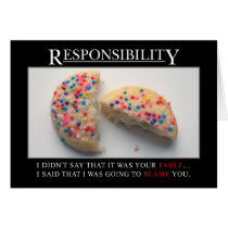 It's time for you to start taking responsibility