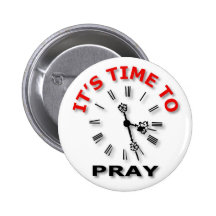 It's Time To Pray Buttons