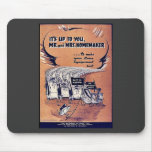 It's Up To You Mr. And Mrs. Homemaker Mousepads