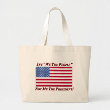 It's We The People Not Me The President Bags