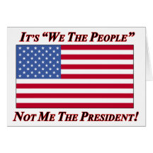 It's We The People Not Me The President Cards