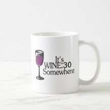 Its Wine 30 Somewhere Coffee Mugs
