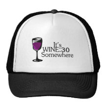 Its Wine 30 Somewhere Trucker Hat