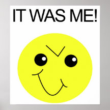 ITWAS ME POSTERS