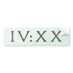 IV:XX (4:20 in Roman Numerals) bumper stickers