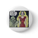 I've Finally Created a Woman of My Own Pin