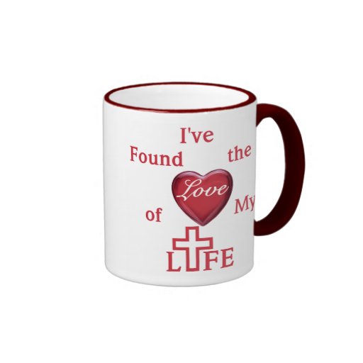 I've found the Love of my Life Coffee Mugs