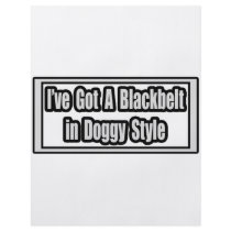 I've Got a Blackbelt in Doggy Style