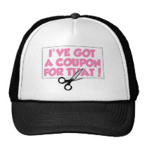 I've Got A Coupon For That hats