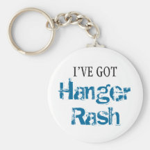 I've Got HANGER RASH Key Chain
