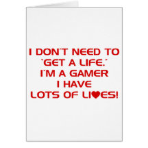I've Got Lots Of Lives - Gamer Gaming Video Games Card