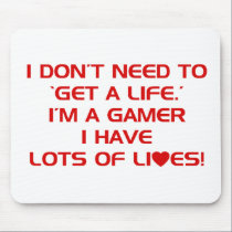 I've Got Lots Of Lives - Gamer Gaming Video Games mousepads