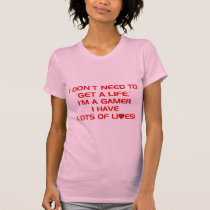 I've Got Lots Of Lives - Gamer Gaming Video Games t-shirts