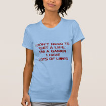 I've Got Lots Of Lives - Gamer Gaming Video Games t-shirts