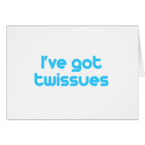 I've got twissues