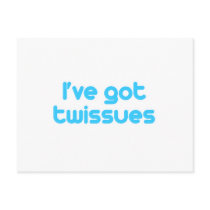 I've got twissues