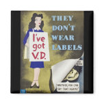 I've Got VD -- They don't wear labels! magnets
