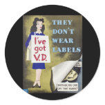 I've Got VD -- They don't wear labels! stickers
