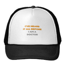 I've Heard It All Before .. Doctor Mesh Hats
