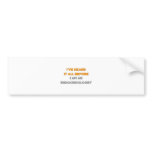 I've Heard It All Before .. Endocrinologist bumper stickers
