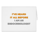 I've Heard It All Before .. Endocrinologist cards