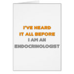 I've Heard It All Before .. Endocrinologist Cards