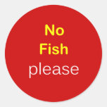 j2 - Food Request ~ NO FISH PLEASE. Round Sticker