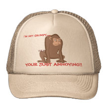 J.E.M, I'M NOT GRUMPY....., YOUR JUST... TRUCKER HATS