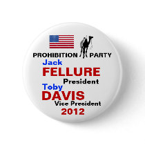 Jack Fellure Prohibition Party button 2012