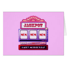 JACKPOT MOM MOM MOM Mother's Day Card Slot M.