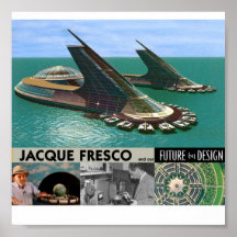 Jacque FRESCO - FUTURE BY DESIGN POSTER