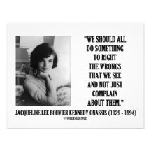Jacqueline Kennedy Right The Wrongs Complain Quote Personalized Invitations