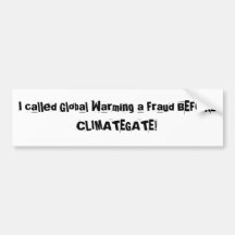 J'ai appelé le réchauffement climatique une fraude adhésifs pour voiture