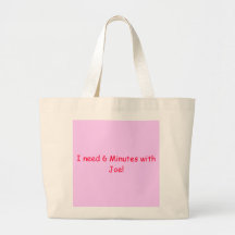 J'ai besoin de 6 minutes avec Joe ! Sacs Fourre-tout
