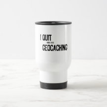 J'ai stoppé Geocaching ? ! Tasse