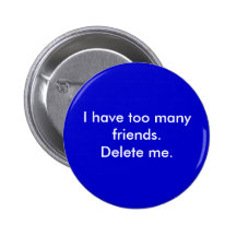 J'ai trop d'amis. Supprimez-moi Pin's