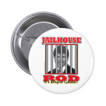 Jailhouse Rod - Rod Blagojavich Button
