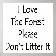 J'aime la forêt svp ne la salis pas affiches