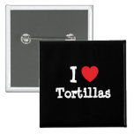J'aime le T-shirt de coeur de tortillas Badges Avec Agrafe