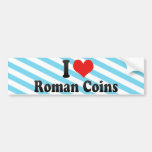 J'aime les pièces de monnaie romaines autocollant pour voiture