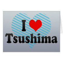 J'aime Tsushima, Japon. Aisuru Tsushima, Japon Carte De Vœux