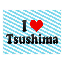 J'aime Tsushima, Japon. Aisuru Tsushima, Japon Cartes Postales