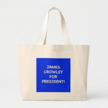 james crowley for president bags