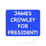 james crowley for president sticker