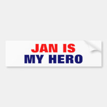JAN IS MY HERO BUMPER STICKERS