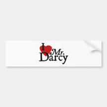 Jane Austen I LOVE Mr. Darcy Bumper Stickers